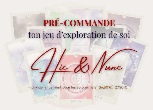 Les pré-commandes du jeu d'exploration de soi Hic & Nunc sont ouvertes